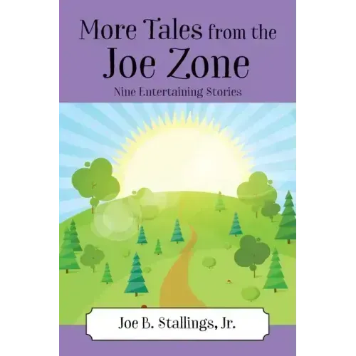 More Tales from the Joe Zone: Nine Entertaining Stories
