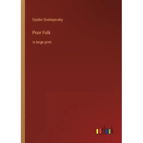 Poor Folk: in large print
