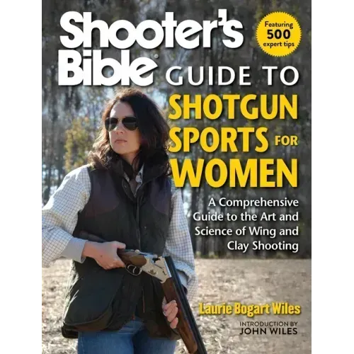 Shooter's Bible Guide to Shotgun Sports for Women: A Comprehensive Guide to the Art and Science of Wing and Clay Shooting