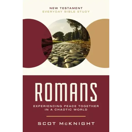 Romans: Experiencing Peace Together in a Chaotic World