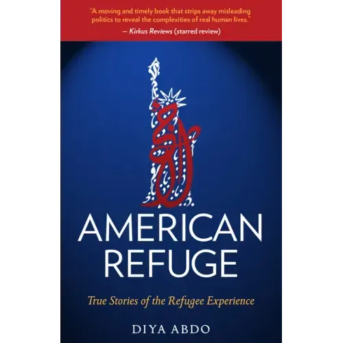 American Refuge: True Stories of the Refugee Experience