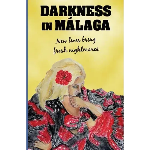 Darkness in Malaga: Crime thriller set in Spain