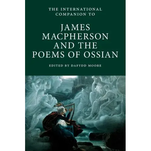 International Companion to James Macpherson and The Poems of Ossian