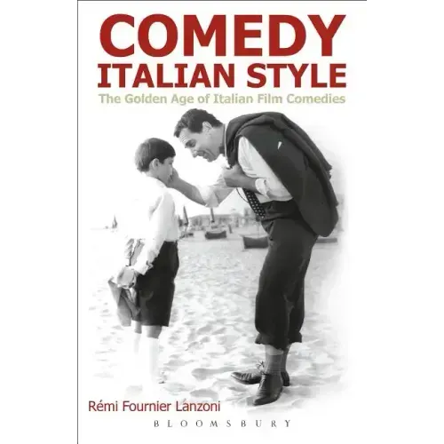 Comedy Italian Style: The Golden Age of Italian Film Comedies