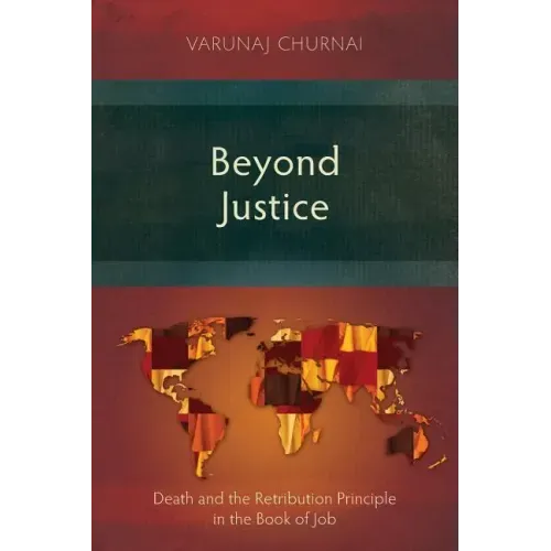 Beyond Justice: Death and the Retribution Principle in the Book of Job