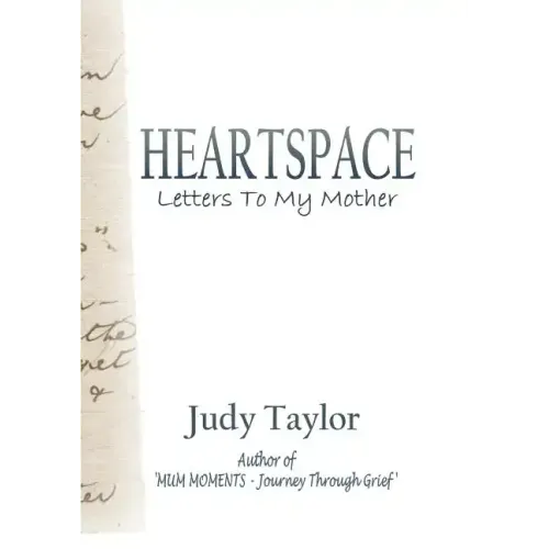 Heartspace: Letters To My Mother