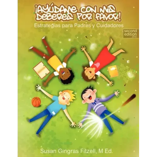 Please Help Me With My Homework - Spanish version: Ayudame con Mis Deberes Por Favor