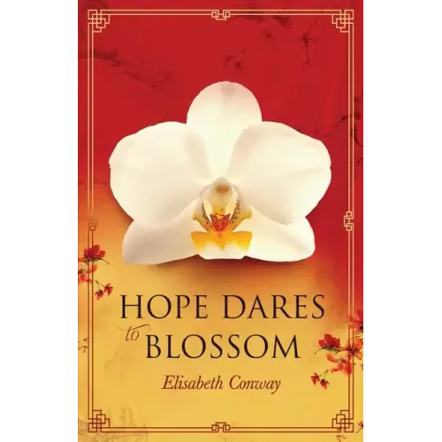 Hope Dares to Blossom