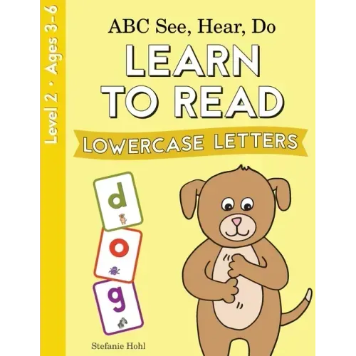 ABC See, Hear, Do Level 2: Learn to Read Lowercase Letters
