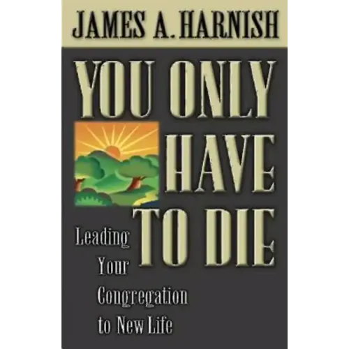 You Only Have to Die
