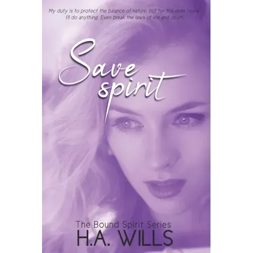 Save Spirit: Book Three of The Bound Spirit Series