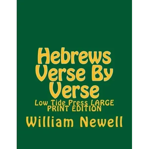 Hebrews Verse By Verse: Low Tide Press LARGE PRINT EDITION