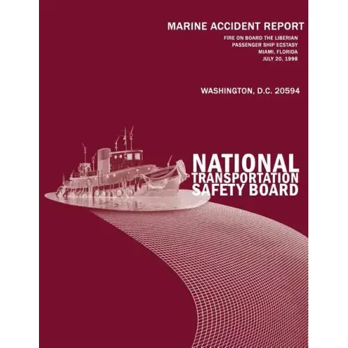 Fire On Board the Liberian Passenger Ship Ecstasy Miami, Florida-July 20, 1998: Marine Accident Report NTSB/MAR-01/01