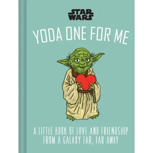 Star Wars Yoda One for Me: A Little Book of Love from a Galaxy Far, Far Away