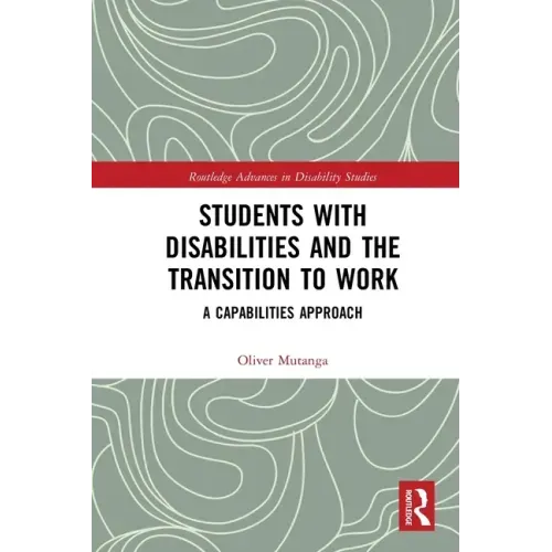 Students with Disabilities and the Transition to Work: A Capabilities Approach