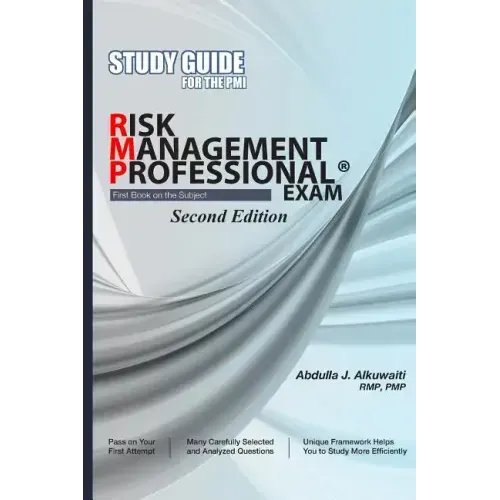 STUDY GUIDE For the PMI RISK MANAGEMENT PROFESSIONAL(r) EXAM Second Edition