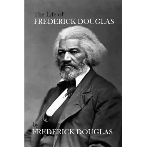 The Life of Frederick Douglas