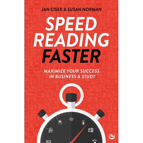Speed Reading Faster: Maximize Your Success in Business & Study