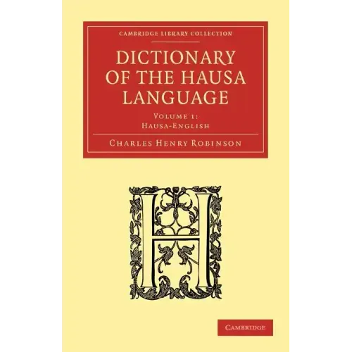 Dictionary of the Hausa Language - Volume 1
