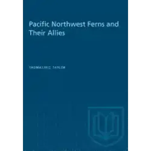 Pacific Northwest Ferns and Their Allies