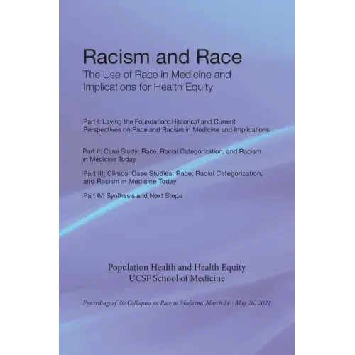 Racism and Race: The Use of Race in Medicine and Implications for Health Equity