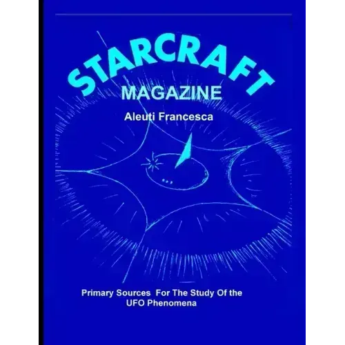 STAR CRAFT Magazine: Primary Sources For The Study Of the UFO Phenomena