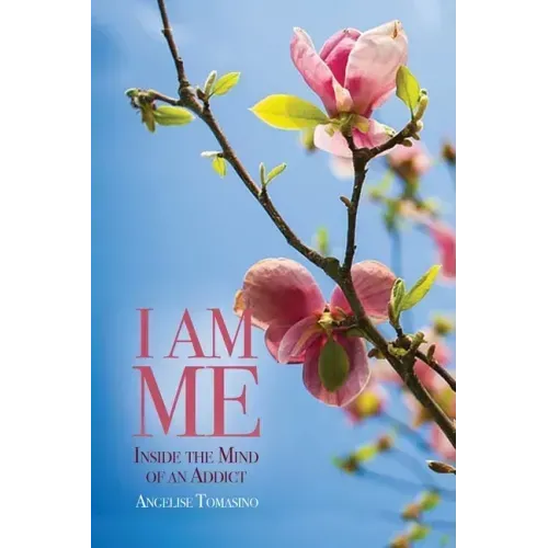 I Am Me: Inside the Mind of an Addict