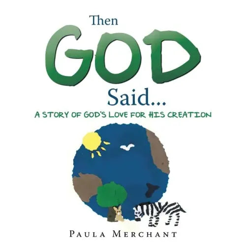 Then God Said...: A Story of God's Love for His Creation