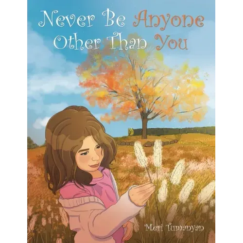 Never Be Anyone Other Than You