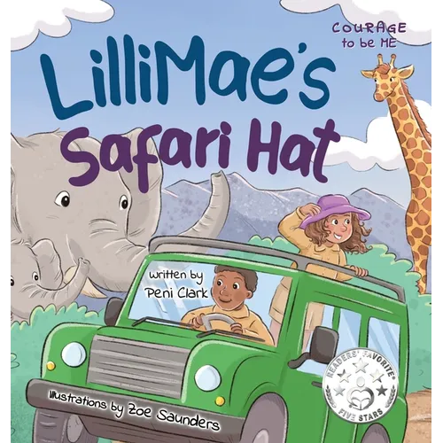 LilliMae's Safari Hat: A Wild Adventure with Africa's baby Big Five Animals - Hardcover