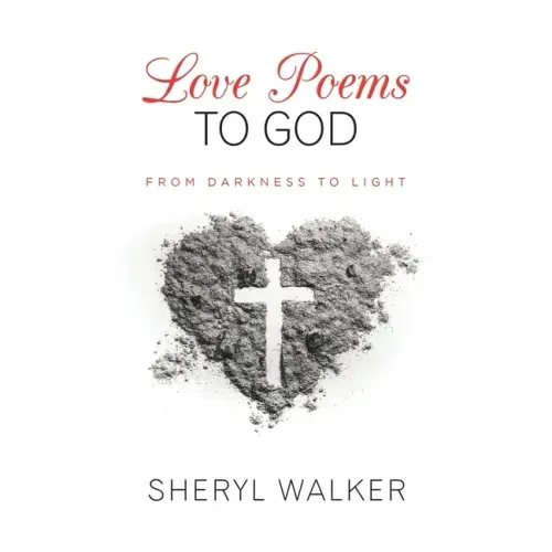 Love Poems to God: From Darkness to Light