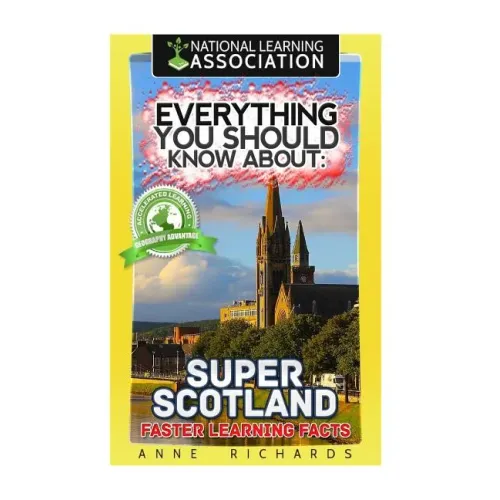 Everything You Should Know About: Super Scotland Faster Learning Facts