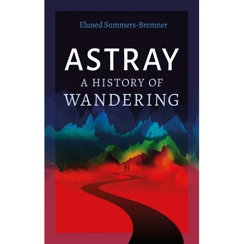 Astray: A History of Wandering