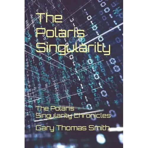 The Polaris Singularity: The Polaris Singularity Chronicles