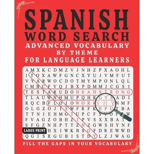 Spanish Word Search: Advanced Vocabulary By Theme For Language Learners Large Print