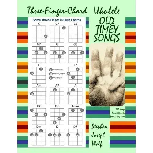 Three-Finger-Chord Ukulele Old Timey Songs