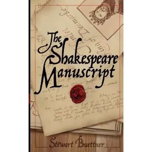 The Shakespeare Manuscript: The Original Hamlet Discovered