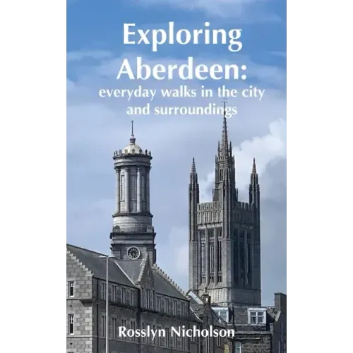 Exploring Aberdeen: everyday walks in the city and surroundings