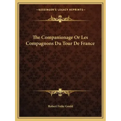 The Companionage or Les Compagnons Du Tour de France