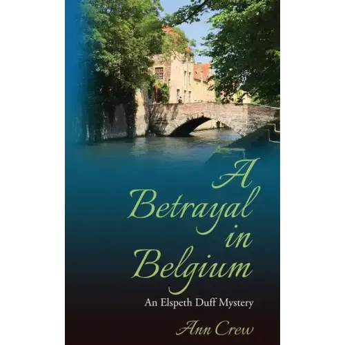 A Betrayal in Belgium: An Elspeth Duff Mystery