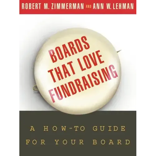 Boards That Love Fundraising: A How-To Guide for Your Board