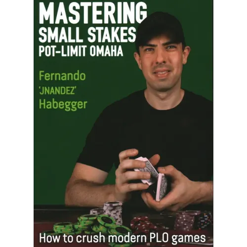 Mastering Small Stakes Pot-Limit Omaha: How to Crush Modern PLO Games