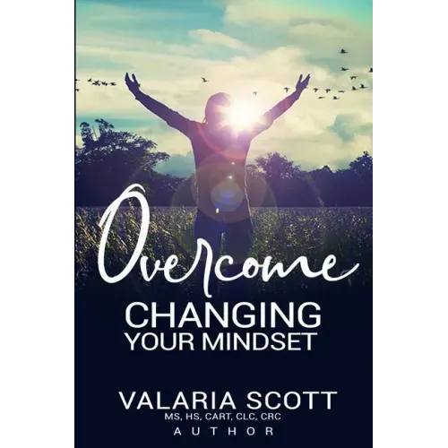 Overcome "Changing Your Mindset"