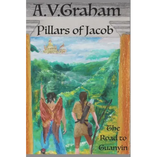 Pillars of Jacob: The Road to Guanyin