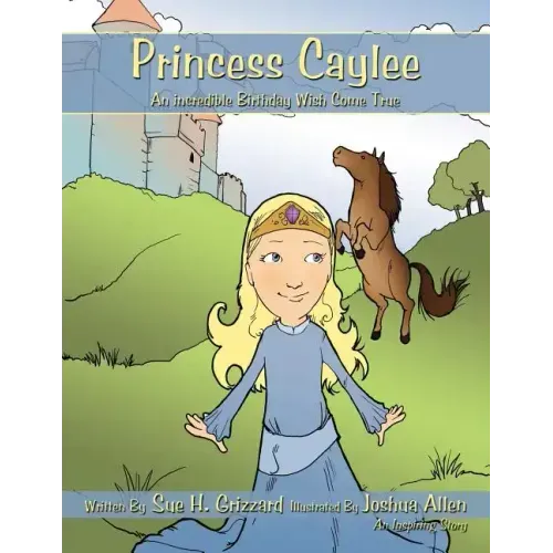 Princess Caylee: An Incredible Birthday Wish Come True