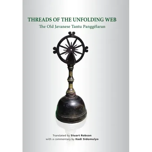 Threads of the Unfolding Web: The Old Javanese Tantu Panggelaran