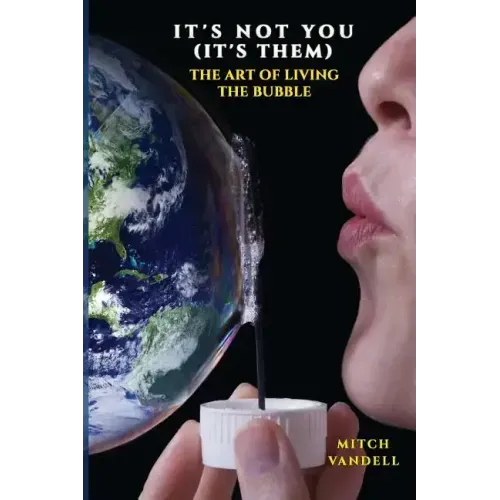 It's Not You (it's them): a Guide to Your Perfect Bubble