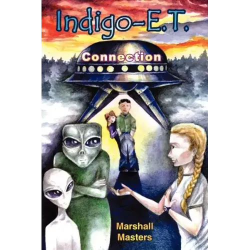 Indigo-E. T. Connection: The Future of Indigo Children and Planet X