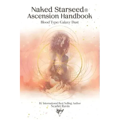 Naked Starseed Ascension Handbook