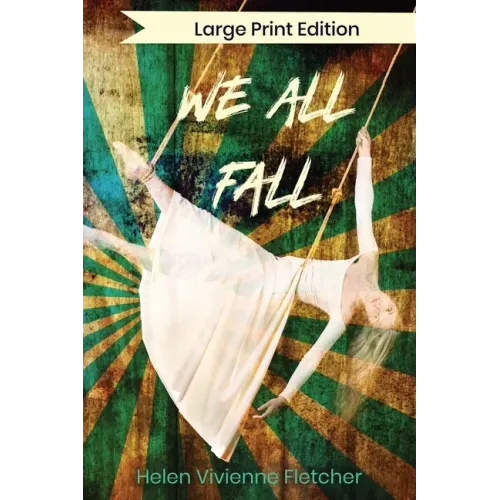 We All Fall: Large Print Edition